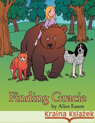 Finding Gracie Alice Eason 9781481700382 Authorhouse - książka