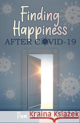 Finding Happiness After COVID-19 Peter And Pam Keevil 9781913545420 Pam Keevil - książka