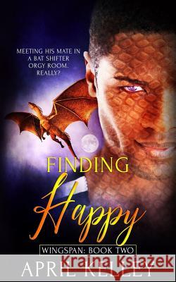 Finding Happy: An M/M Mpreg Paranormal Romance April Kelley 9781728822228 Independently Published - książka