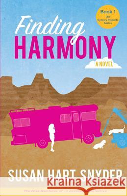 Finding Harmony: The Misadventures of an Accidental Detective Susan Hart Snyder 9780997422412 Susan Hart Snyder - książka