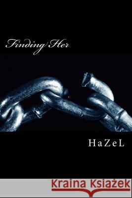 Finding Her Hazel 9781542994897 Createspace Independent Publishing Platform - książka