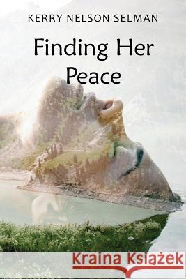 Finding Her Peace Kerry Nelso 9780648326687 Shadowlands Publishing - książka