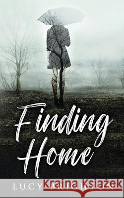 Finding Home Lucy Brighton 9781068159404 Brightwritenow Publishing - książka