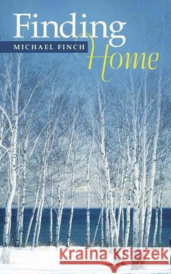 Finding Home Michael Finch 9781512705072 WestBow Press - książka