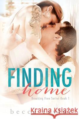 Finding Home Becca Taylor Michael Meadows 9781530373871 Createspace Independent Publishing Platform - książka