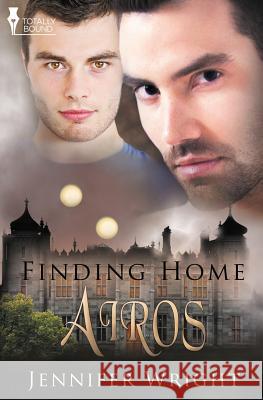 Finding Home: Airos Wright, Jennifer 9781781846902 Totally Bound Publishing - książka