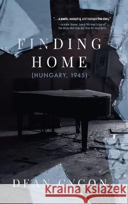 Finding Home (Hungary, 1945) Dean Cycon   9798888240779 Koehler Books - książka