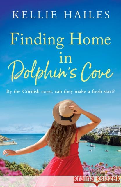 Finding Home in Dolphin's Cove KELLIE HAILES 9781398709171 ORION PAPERBACKS - książka