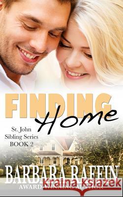 Finding Home: St. John Sibling Series, Book 2 Barbara Raffin 9780692207369 Plain Wrapper Publishing - książka