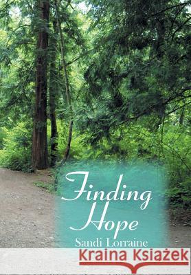 Finding Hope Sandi Lorraine 9781493121762 Xlibris Corporation - książka