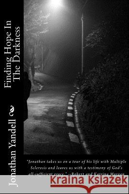 Finding Hope In The Darkness Yandell, Jonathan 9781940609881 Fwb Publications - książka