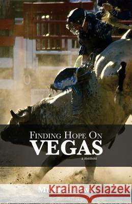 Finding Hope on Vegas: A Memoir Michelle Davis 9780998965208 Bookbound Media, LLC - książka