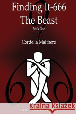 Finding it-666 the Beast: The Teenage Antichrist Years Cordelia Malthere 9780993145018 Malthere Publications Ltd - książka