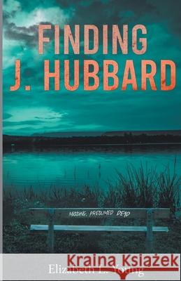 Finding J. Hubbard Elizabeth Young 9781499906837 Fastpencil Publishing - książka