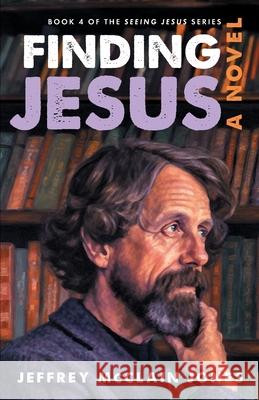 Finding Jesus Jeffrey McClain Jones 9781548094508 Createspace Independent Publishing Platform - książka