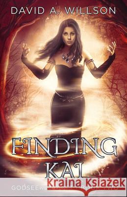 Finding Kai: The Godseeker Duet - Book Two Willson, David A. 9780999615041 David A. Willson - książka