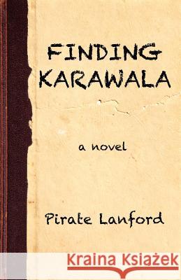 Finding Karawala Pirate Lanford 9780985635916 Sharp Hook Press - książka