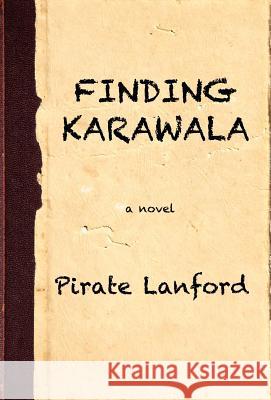 Finding Karawala Pirate Lanford 9780985635923 Sharp Hook Press - książka