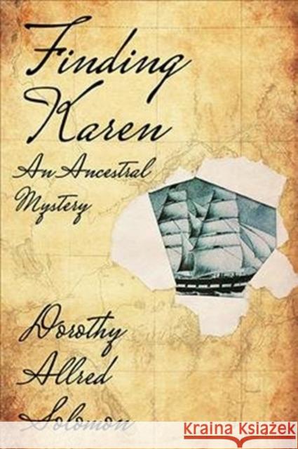 Finding Karen: An Ancestral Mystery Dorothy Allred Solomon 9781682830628 Texas Tech University Press - książka