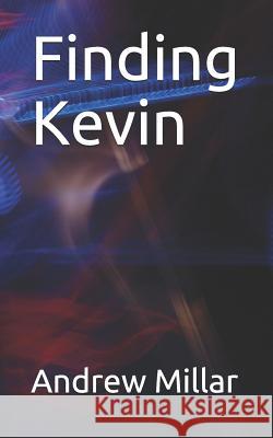 Finding Kevin Andrew Millar 9781983044939 Independently Published - książka