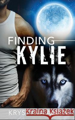 Finding Kylie Krystyna Allyn 9781976336430 Createspace Independent Publishing Platform - książka