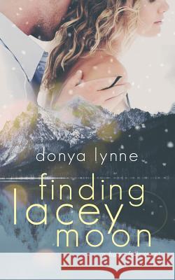 Finding Lacey Moon Donya Lynne 9781938991103 Phoenix Press - książka