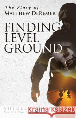 Finding Level Ground: The Story of Matthew DeRemer Jump, Shirley 9780999584569 Now SC Press - książka