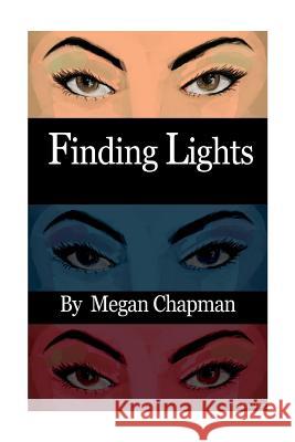Finding Lights MS Megan M. Chapman MR Kolton T. Miller 9781519577139 Createspace Independent Publishing Platform - książka