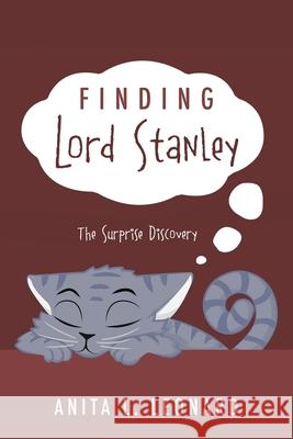 Finding Lord Stanley: The Surprise Discovery Anita L Leonard 9781977226891 Outskirts Press - książka