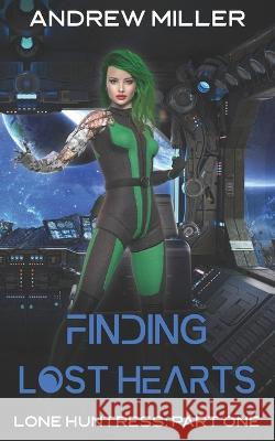 Finding Lost Hearts Andrew Miller, Patti Petrone Miller 9798847272766 Independently Published - książka