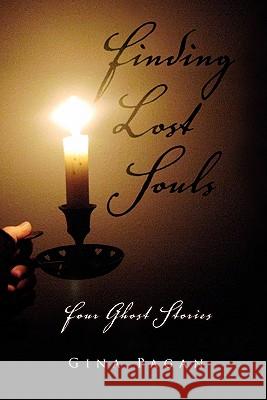Finding Lost Souls Gina Pagan 9781456864262 Xlibris Corporation - książka