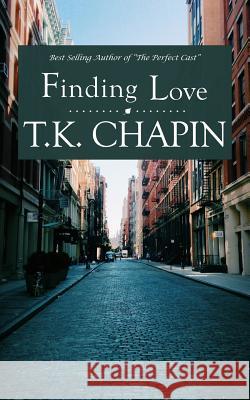 Finding Love T. K. Chapin 9781512209228 Createspace - książka