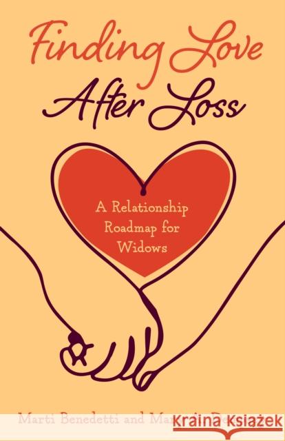 Finding Love After Loss: A Relationship Roadmap for Widows Marti Benedetti Mary A. Dempsey 9781538152133 Rowman & Littlefield Publishers - książka