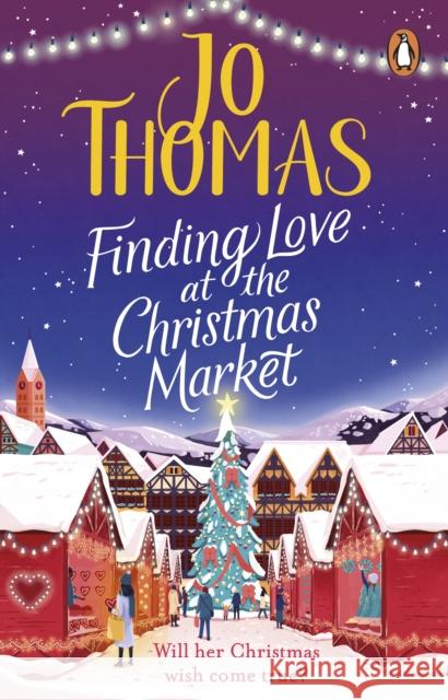 Finding Love at the Christmas Market Jo Thomas 9780552176859 Transworld Publishers Ltd - książka