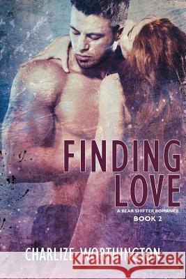 Finding Love Book II A bear shifter romance Aheer, Jay 9781530584741 Createspace Independent Publishing Platform - książka