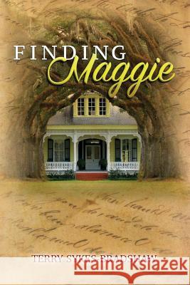 Finding Maggie Terry Sykes-Bradshaw   9780982218761 Braughler Books, LLC - książka