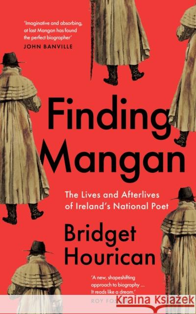 Finding Mangan: The many lives and afterlives of James Clarence Mangan Hourican, Bridget 9780717194834 Gill - książka