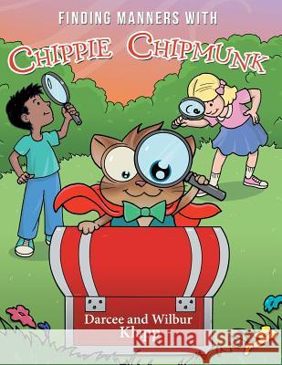 Finding Manners with Chippie Chipmunk Darcee and Wilbur Klapp 9781480805651 Archway - książka