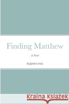 Finding Matthew Elijah Cole 9781716852961 Lulu.com - książka