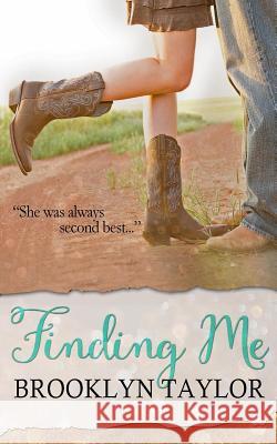 Finding Me Brooklyn Taylor 9781532987021 Createspace Independent Publishing Platform - książka