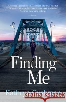 Finding Me Kathryn Cushman 9781735861036 Seventh Pew Press - książka