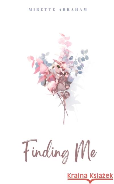 Finding Me Mirette Abraham   9789395784948 Libresco Feeds Private Limited - książka