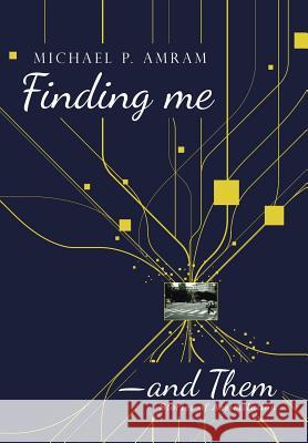Finding me―and Them: Stories of Assimilation Amram, Michael P. 9781512781984 WestBow Press - książka