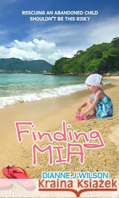 Finding MIA Dianne J. Wilson 9781611164459 Harbourlight Books - książka