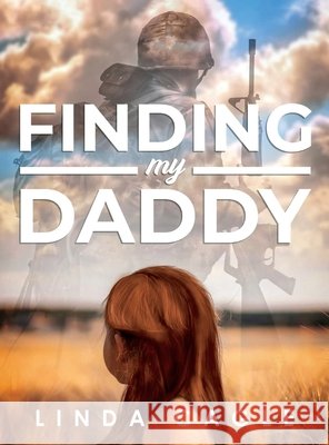 Finding My Daddy Linda Cagle 9798895310137 Writers Branding LLC - książka