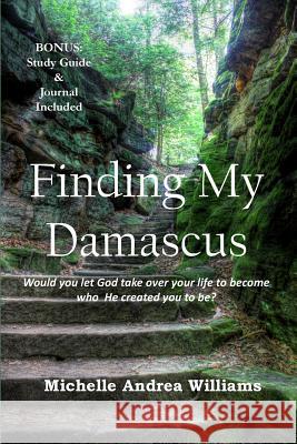 Finding My Damascus Michelle Andrea Williams Caroline Anschutz James Smith 9780999170205 Michelle Andrea Williams - książka