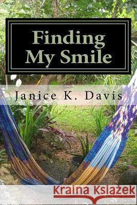 Finding My Smile Janice K Davis 9781973780953 Createspace Independent Publishing Platform - książka