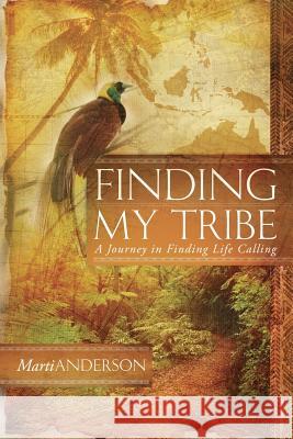 Finding My Tribe Marti Anderson 9781597553773 Advantage Inspirational - książka
