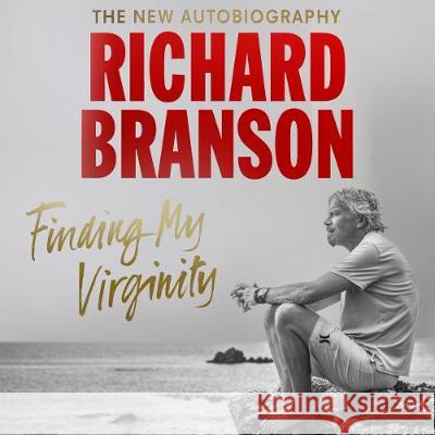 Finding My Virginity: The New Autobiography Richard Branson, Richard Branson 9781846574559 Ebury Publishing - książka