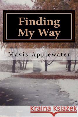 Finding My Way Mavis Applewater 9780692452691 Wednesday Afternoon Press - książka